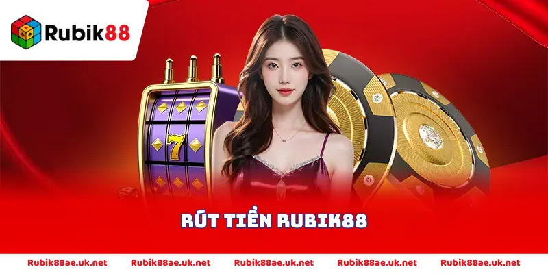 Rút tiền Rubik88
